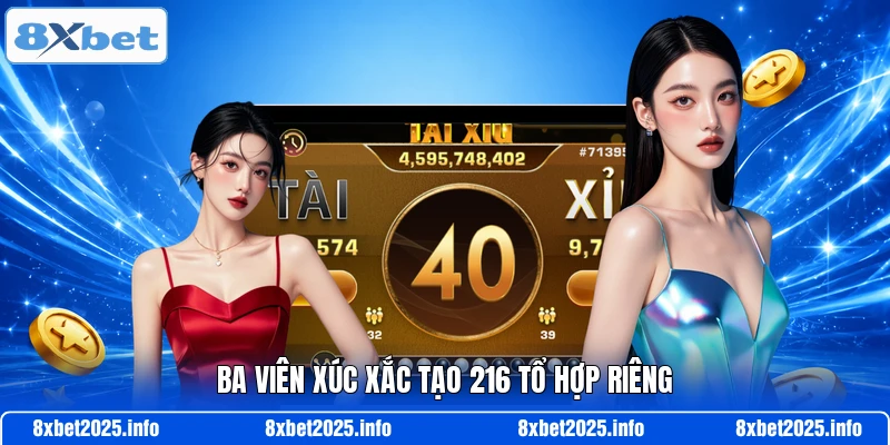 Ba viên xúc xắc tạo 216 tổ hợp riêng