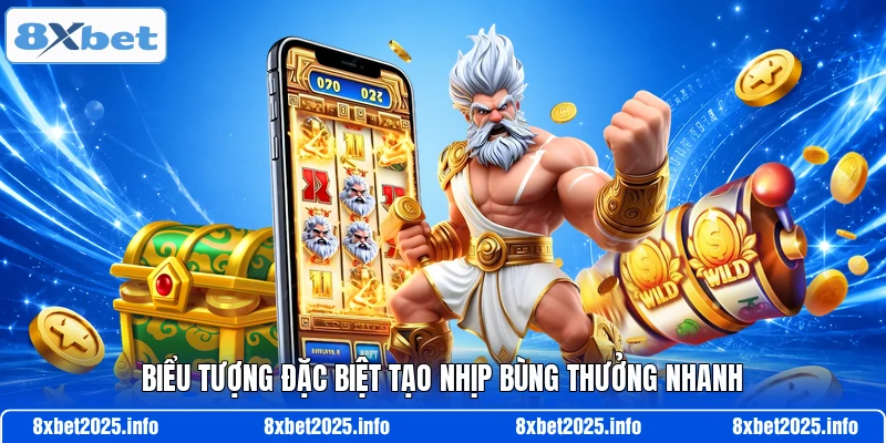 Biểu tượng đặc biệt tạo nhịp bùng thưởng nhanh