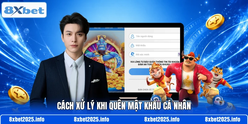 Cách xử lý khi quên mật khẩu cá nhân