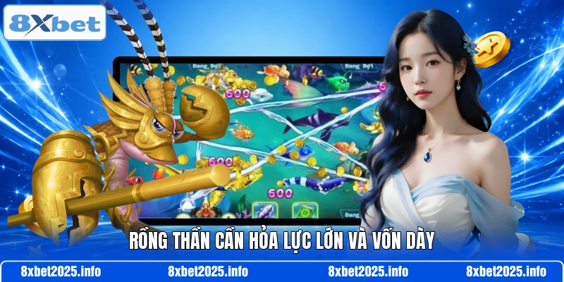 Rồng thần cần hỏa lực lớn và vốn dày