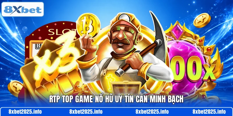 RTP top game nổ hũ uy tín cần minh bạch